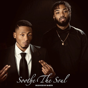 Soothe the Soul (Explicit)