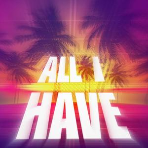 All I Have (Explicit)