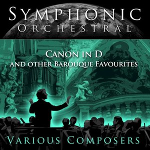 Symphonic Orchestral - Cannon in D and other Baroque Favorites