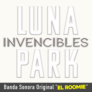 Invencibles - BSO “El Roomie”