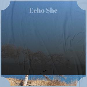 Echo She