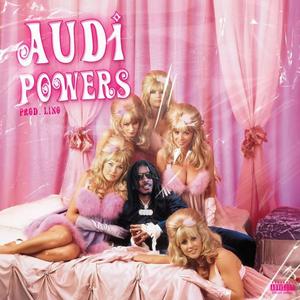 Audi Powers (Explicit)