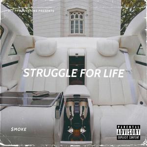 STRUGGLE FOR LIFE (Explicit)