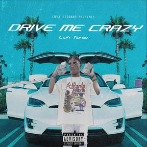 Drive Me Crazy (Explicit)