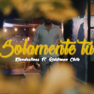 Solamente tú (feat. Riddiman chile)