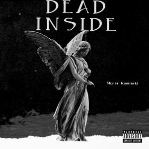 dead inside. (Explicit)