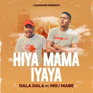 Hiya Mama Hiya Mama (feat. Moj Mabe)