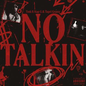 No Talkin' (feat. Kap G & Tapri Grams) (Explicit)