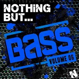 Nothing But... Bass, Vol. 6