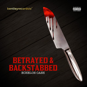 Betrayed & Backstabbed (Explicit)