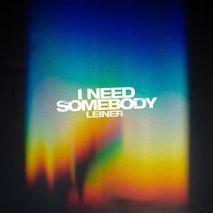 I Need Somebody