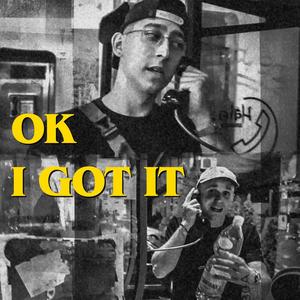 OK I GOT IT (feat. MIGGER & SKIMIN) [Explicit]