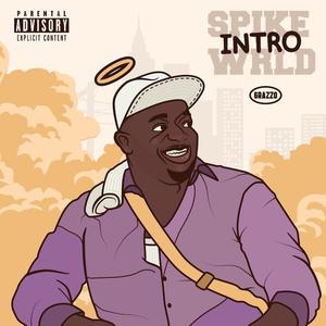 SPIKEWRLD INTRØ (Explicit)