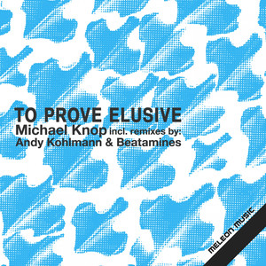 To Prove Elusive (Beatamines Remix)