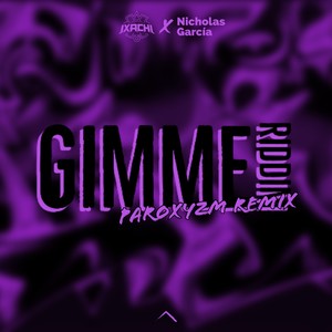 Gimme Riddim (Paroxyzm Remix)