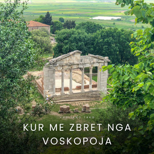 Kur Me Zbret Nga Voskopoja