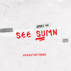 Joski 4x (See Sum (Official Audio) (Explicit)