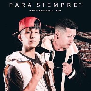 Para Siempre? (feat. Jezee)