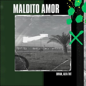 Maldito Amor (Explicit)