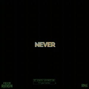 Never (feat. Tico Raequan) [Explicit]