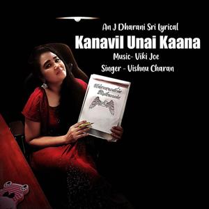 Kanavil Unai Kaana (feat. J Dharani Sri & Vishnu Charan)