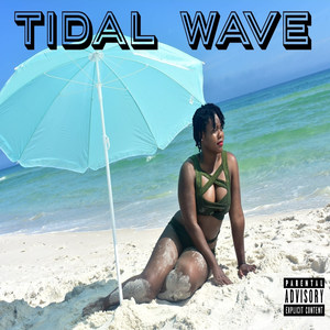 Tidal Wave (Explicit)