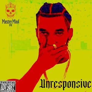 Unresponsive (Explicit)