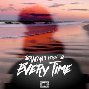 Every Time (Explicit)