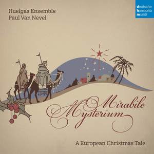 Mirabile Mysterium - A European Christmas Tale