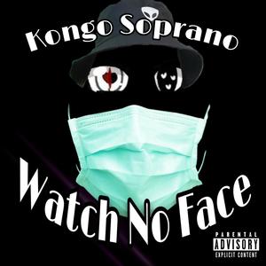 Watch No Face (Explicit)