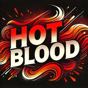 Hot Blood (Explicit)