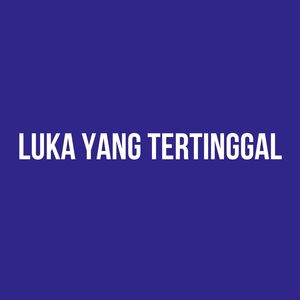 Luka Yang Tertinggal