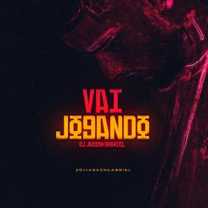 Vai Jogando (Explicit)