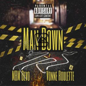 Man Down (feat. Vonne Roulette) (Explicit)
