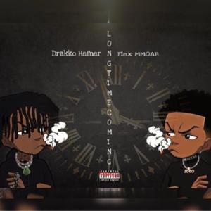 LONG TIME COMING (feat. DRAKKO HEFNER) (Explicit)