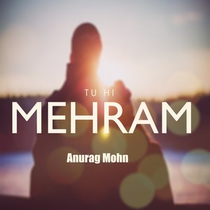 Tu Hi Mehram