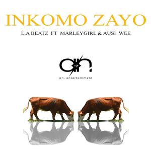 Inkomo zayo(feat. Marleygirl & Ausi wee)