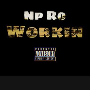 Workin (Explicit)