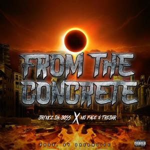 From The Concrete (Explicit)