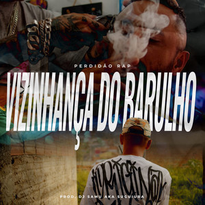 Vizinhança do Barulho (Explicit)