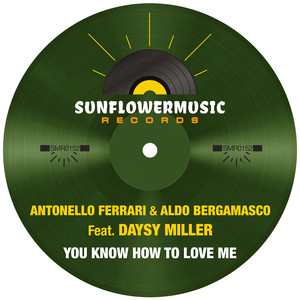 You Know How To Love Me (Antonello Ferrari & Aldo Bergamasco Club Mix)