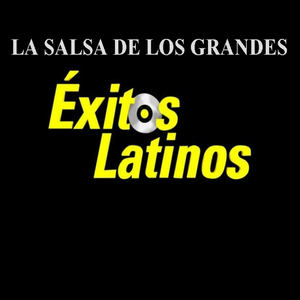 La Salsa de los Grandes Éxitos Latinos