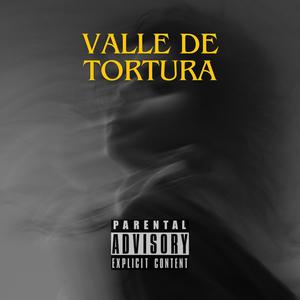 Valle de Tortura (Explicit)