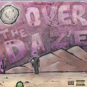 OVER THE DAZE (Explicit)