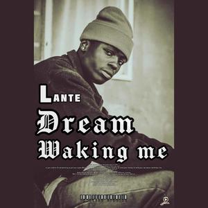 Dream Waking Me (feat. Leewar The Maniac)