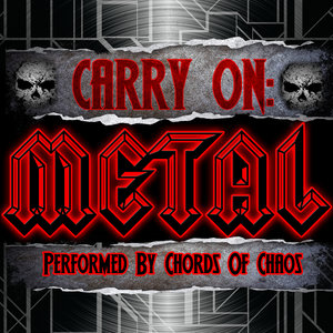 Carry On: Metal