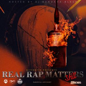 Real Rap Matters Still (Explicit)