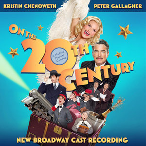On the Twentieth Century (New Broadway Cast Recording) (《二十世纪快车》音乐剧原声带)
