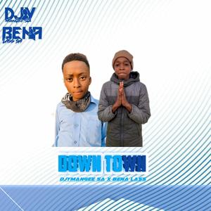 Down Town (feat. Bena Lass SA)