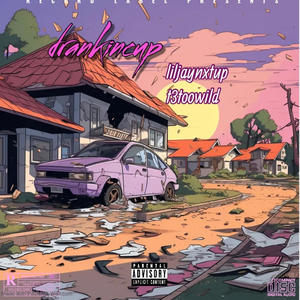 drankincup (feat. T3TooWild) [Explicit]